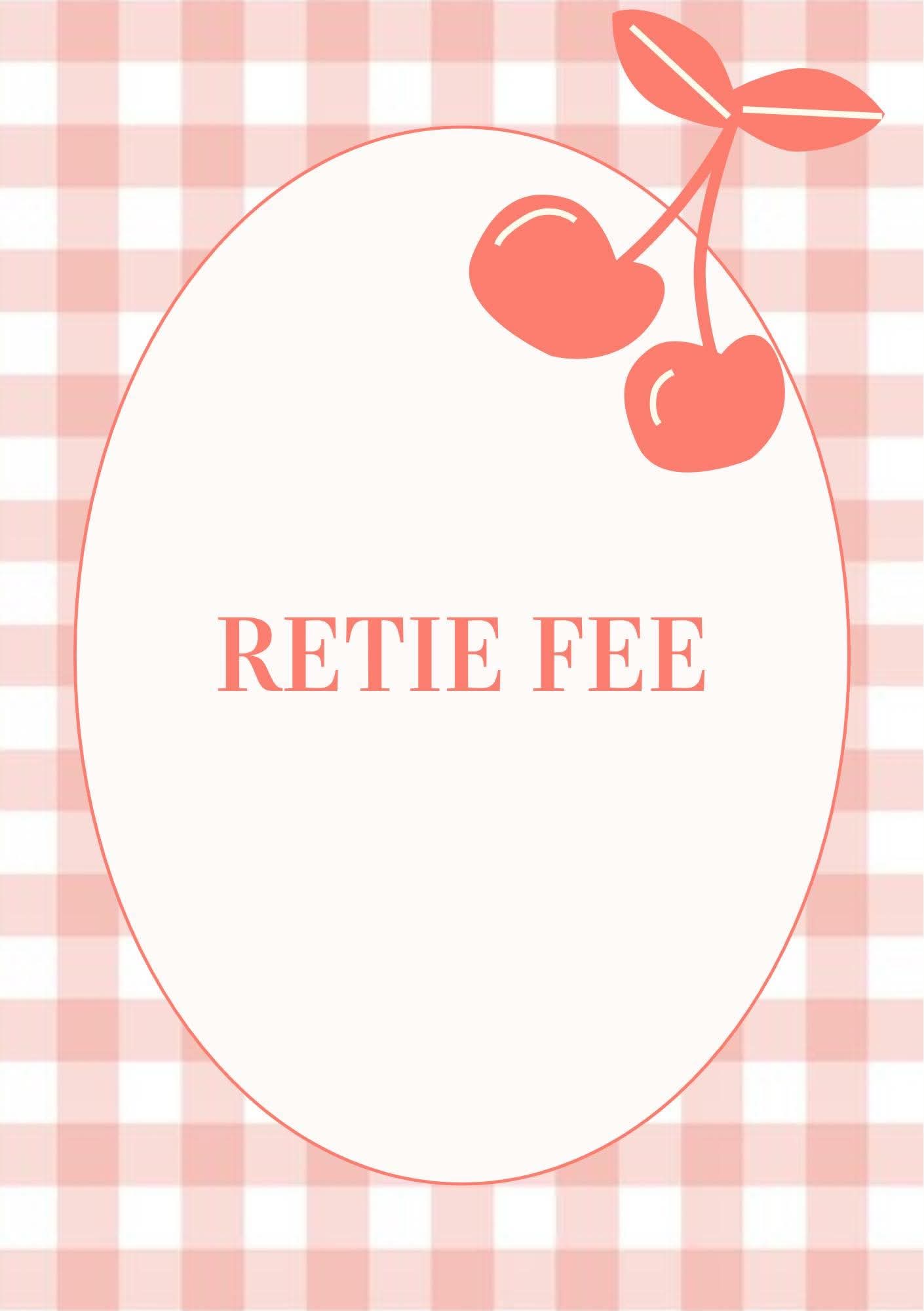 Retie Fee * Read Description *