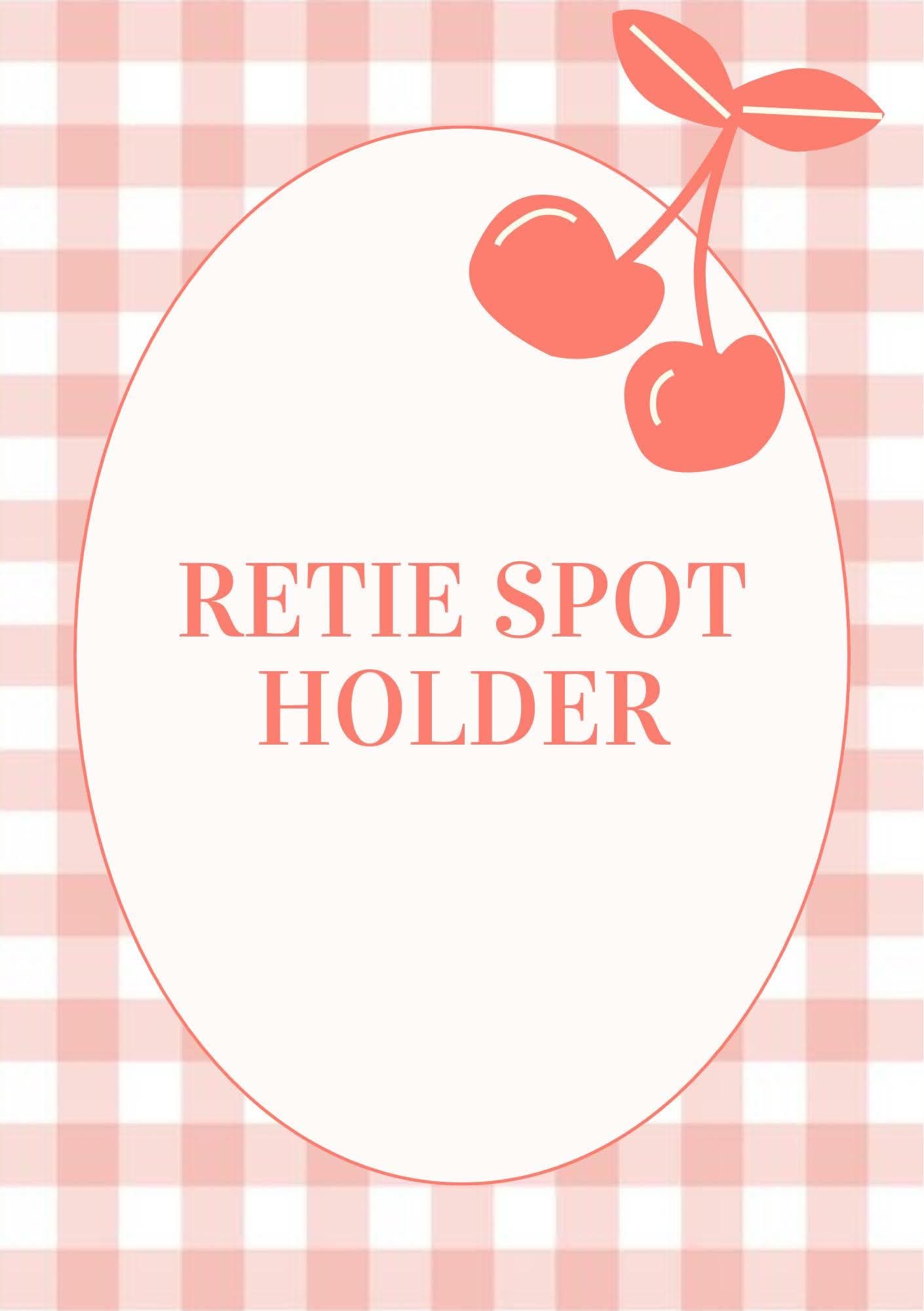 Retie Spot Holder * Read Description *