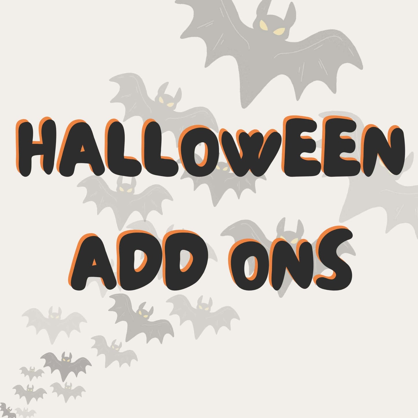 Halloween Add On’s
